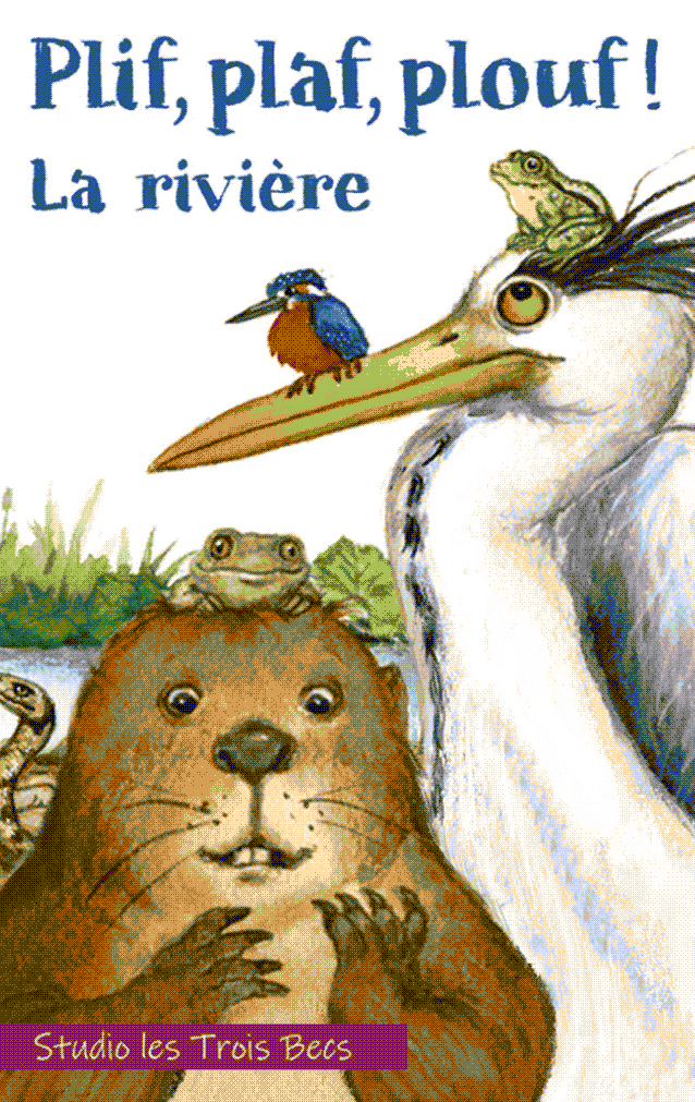 Plif, plaf, plouf ! La rivière